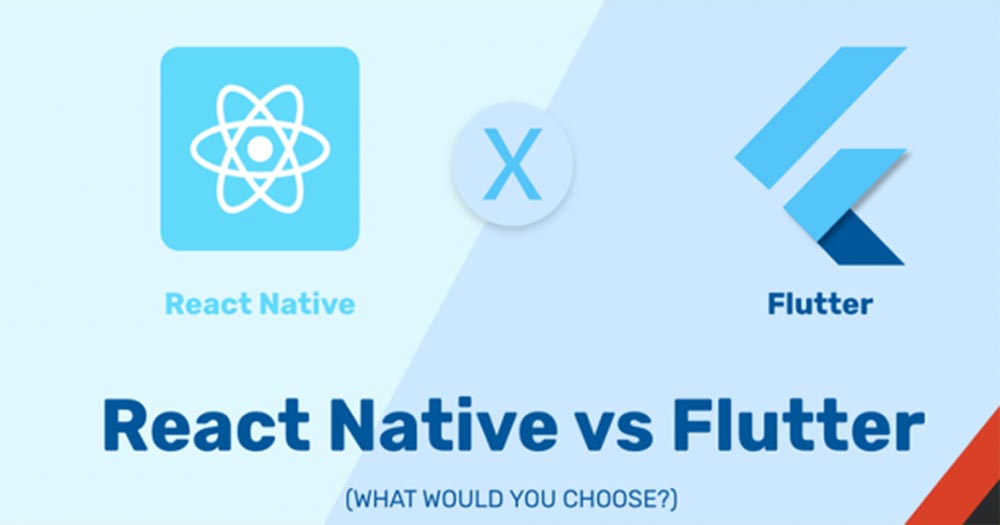 Flutter vs React Native: Framework nào tốt cho mobile?