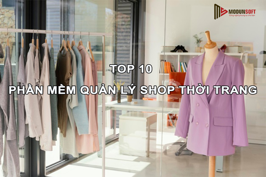 top-10-phan-mem-quan-ly-shop-thoi-trang