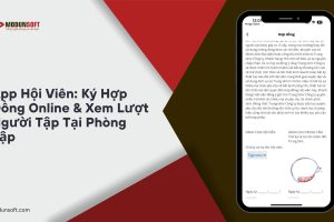 App Hội Viên | Ký Hợp Đồng Online & Xem Lượt Người Tập Trên App Member