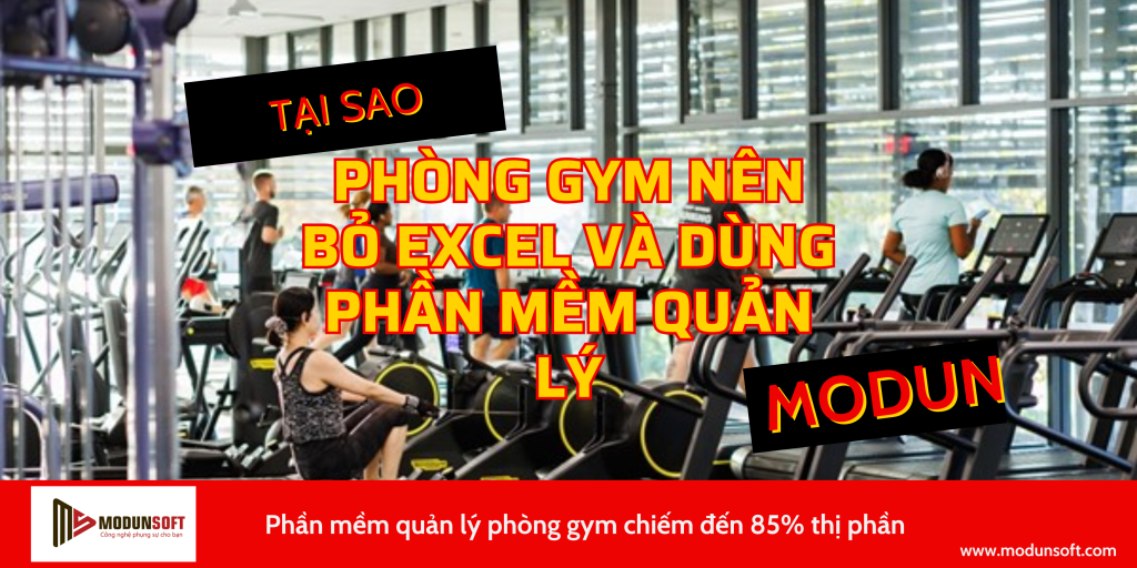 Phân tích chi tiết lý do phòng gym nên bỏ Excel và chuyển sang phần mềm quản lý phòng gym. Giải pháp giúp tăng doanh thu, giảm thất thoát và vận hành hiệu quả.
