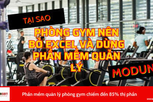 Tại sao phòng gym nên bỏ Excel và dùng phần mềm quản lý phòng gym?