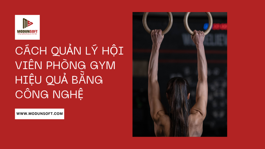 Khám phá cách quản lý phòng gym hiệu quả bằng phần mềm quản lý phòng gym. Tăng doanh thu, tối ưu vận hành và giữ chân hội viên dễ dàng.