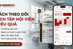 Cách Theo Dõi Lịch Tập Hội Viên Hiệu Quả Bằng Phần Mềm Gym
