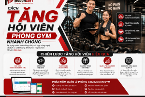 Cách Tăng Hội Viên Phòng Gym Nhanh Chóng