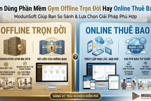 So Sánh Phần Mềm Gym Offline Trọn Đời Và Online Thuê Bao Năm?